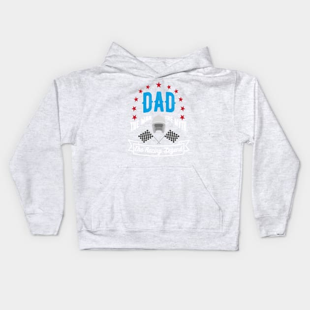 FAther (2) Dad The Racing Legend Kids Hoodie by HoangNgoc